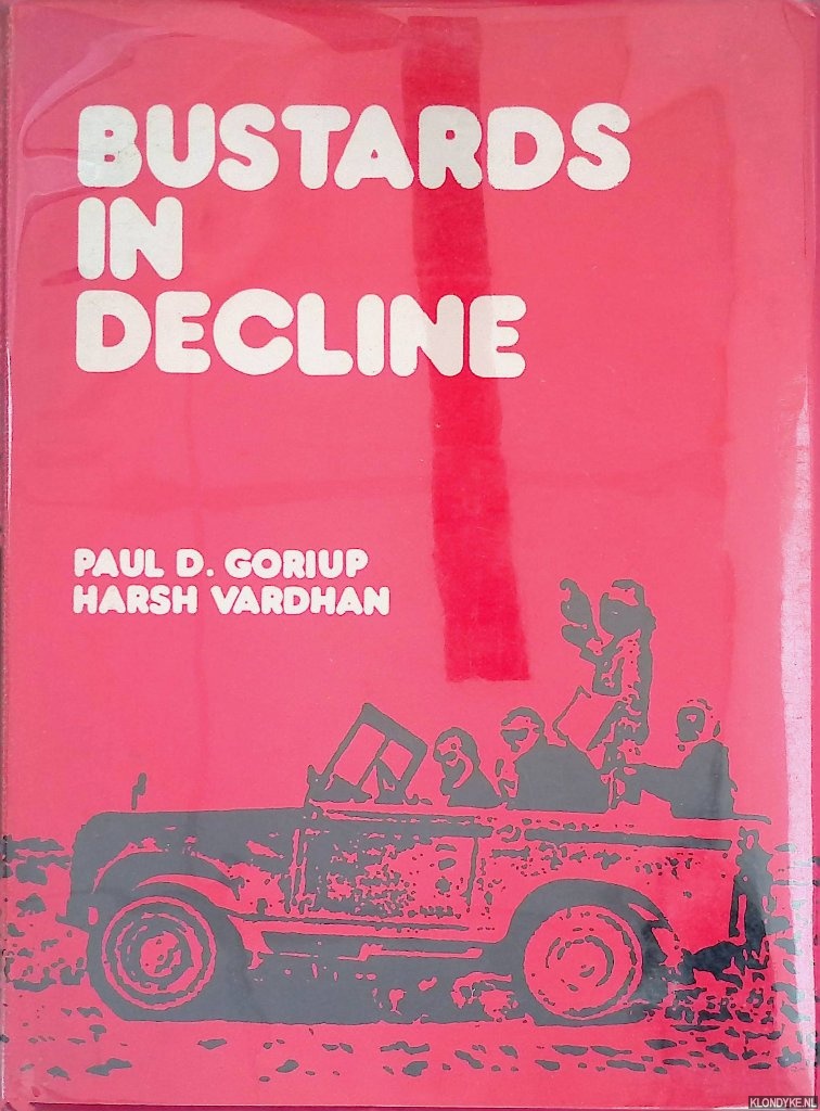 Goriup, Paul D. & Harsh Vardhan - Bustards in Decline