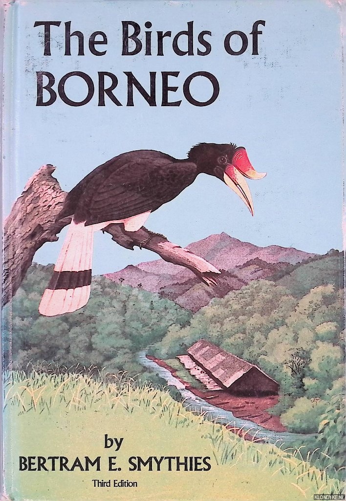 Smythies, Bertram E. - The Birds of Borneo