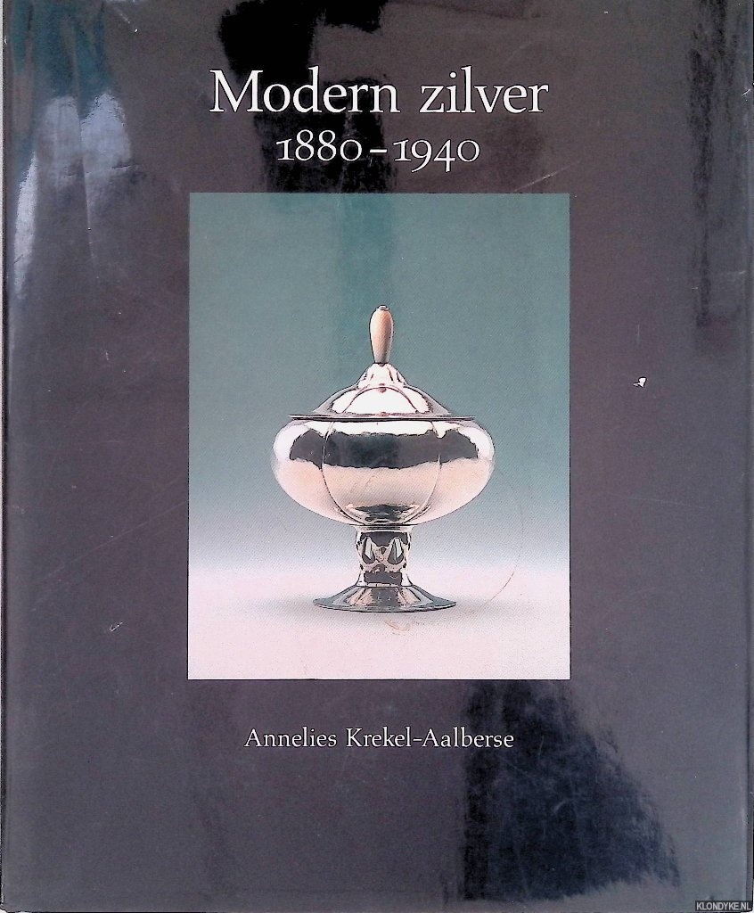 Krekel-Aalberse, Annelies - Modern zilver 1880-1940
