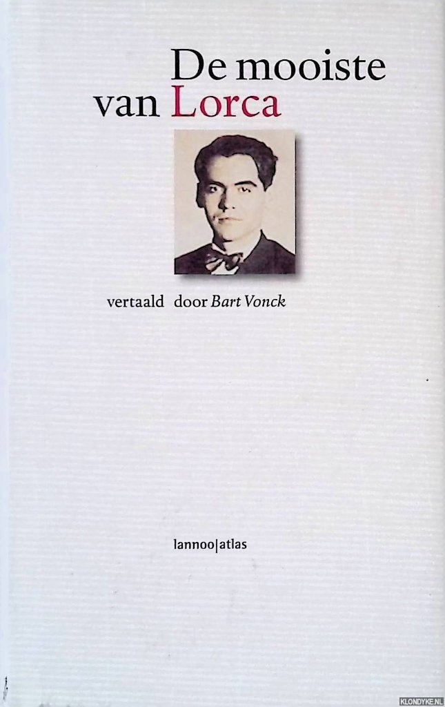 Lorca, Federico Garca - De mooiste van Federico Garca Lorca
