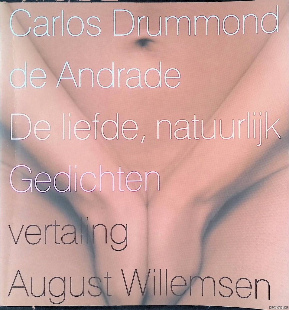 Drummond de Andrade, Carlos - De liefde, natuurlijk