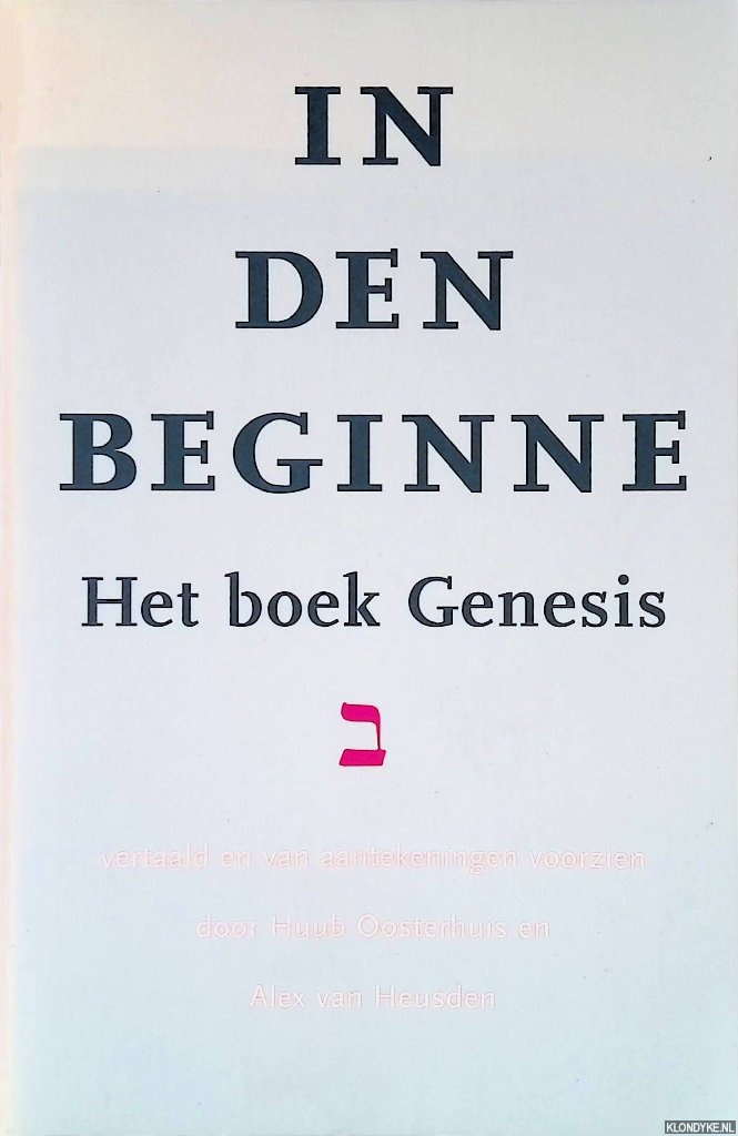 Oosterhuis, Huub & Alex van Heusden (vertaling) - In den beginne: Het boek Genesis