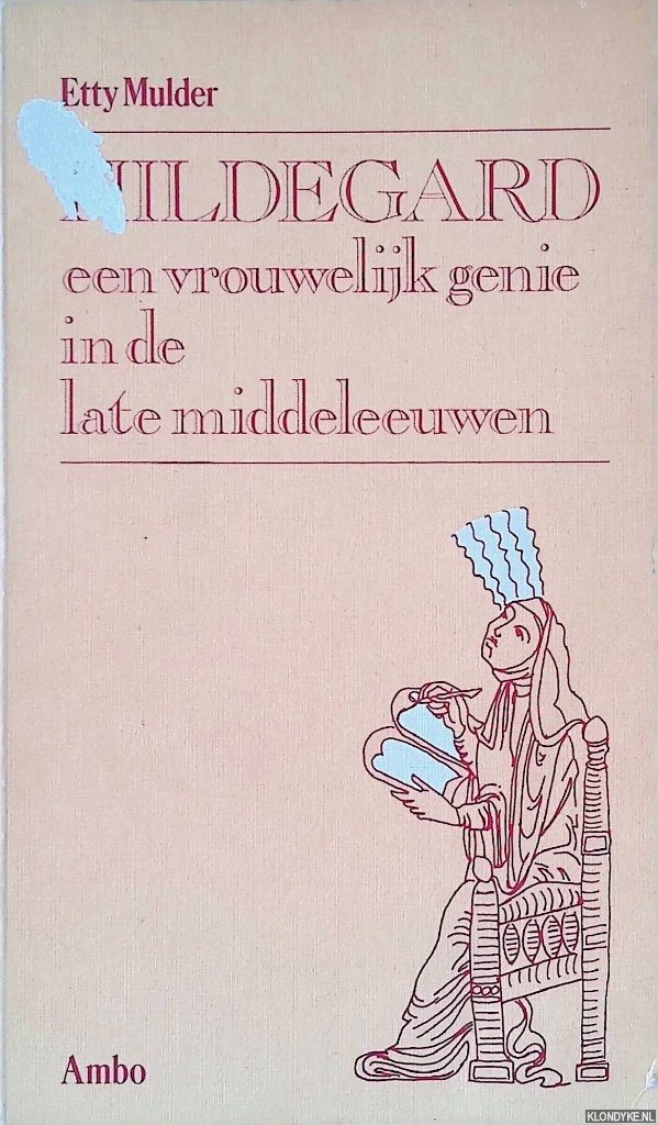 Mulder, Etty - Hildegard: Een vrouwelijk genie in de late middeleeuwen