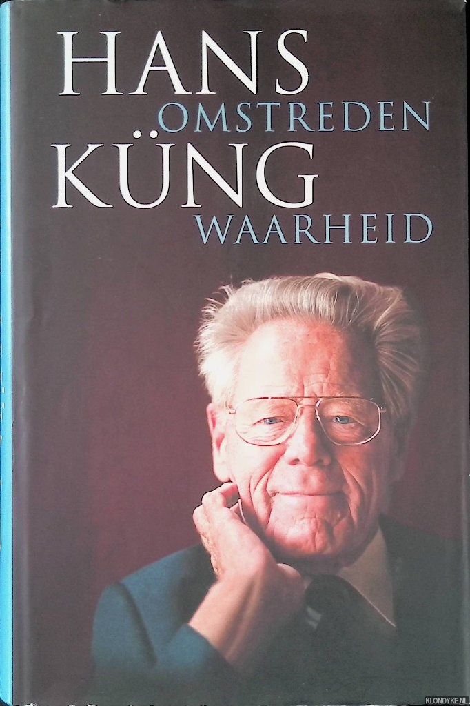 Kng, Hans - Omstreden waarheid: Memoires