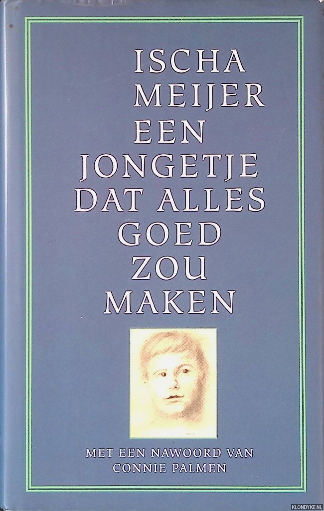 Meijer, Ischa - Een jongetje dat alles goed zou maken