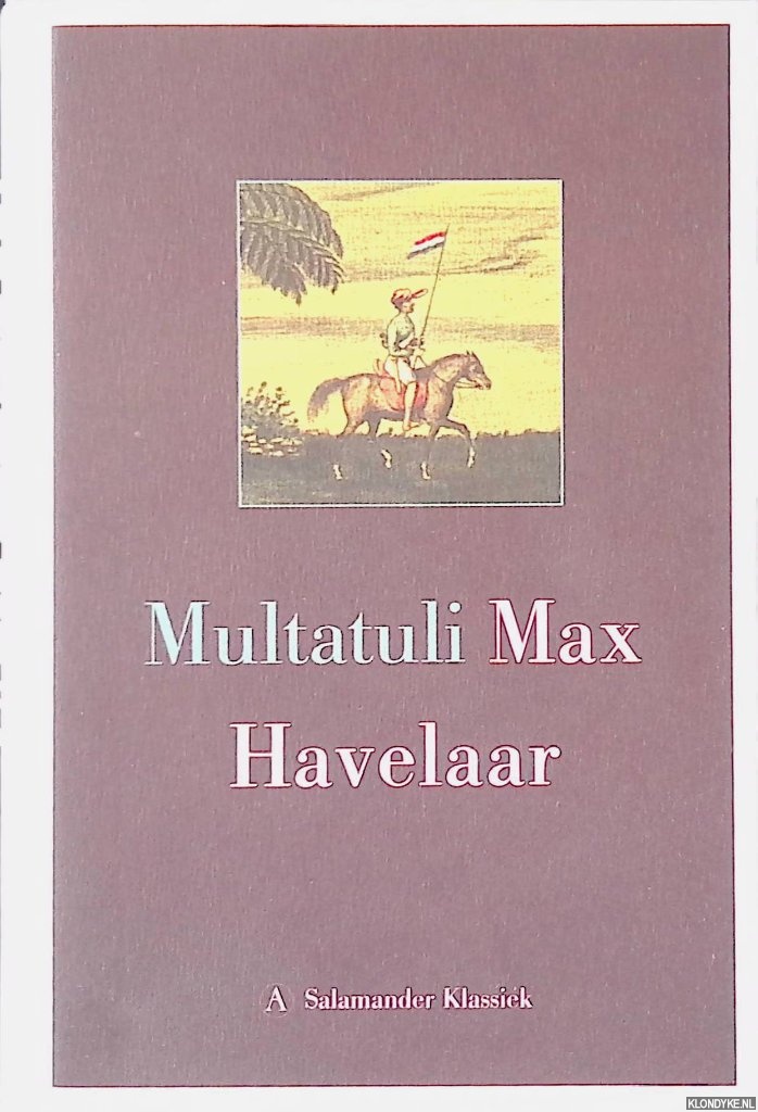 Multatuli - Max Havelaar of de koffieveilingen der Nederlandsche handelsmaatschappij