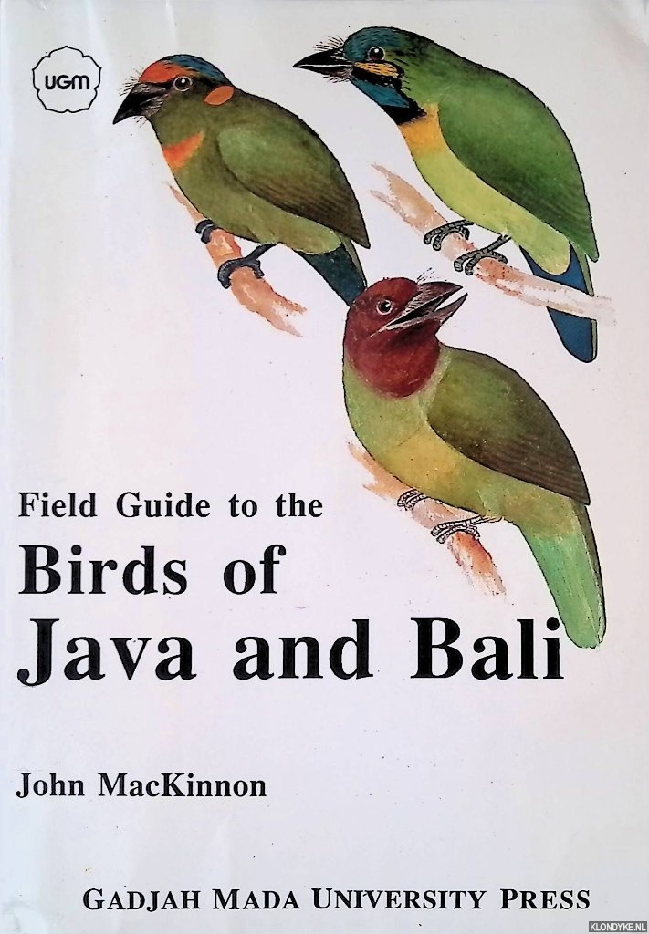 MacKinnon, John - Field Guide to the Birds of Java and Bali