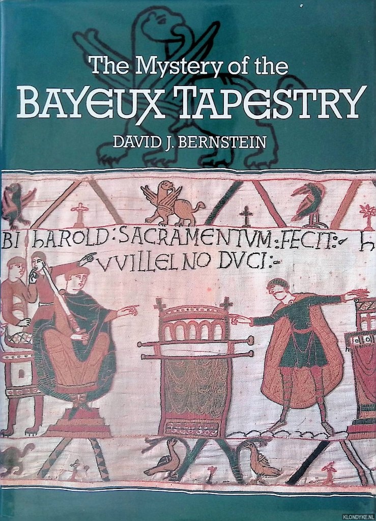 Bernstein, David J. - The Mystery of the Bayeux Tapestry