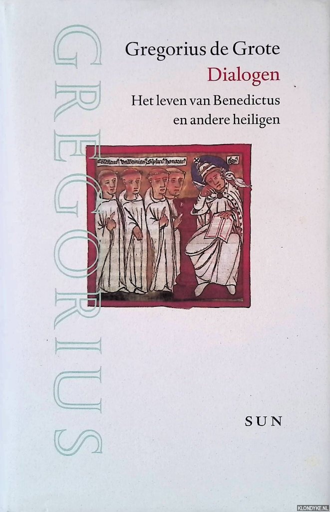 Grote, Gregorius de - Dialogen: het leven van Benedictus en andere heiligen