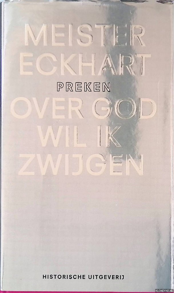 Eckhart, Meister - Over god wil ik zwijgen II: Preken