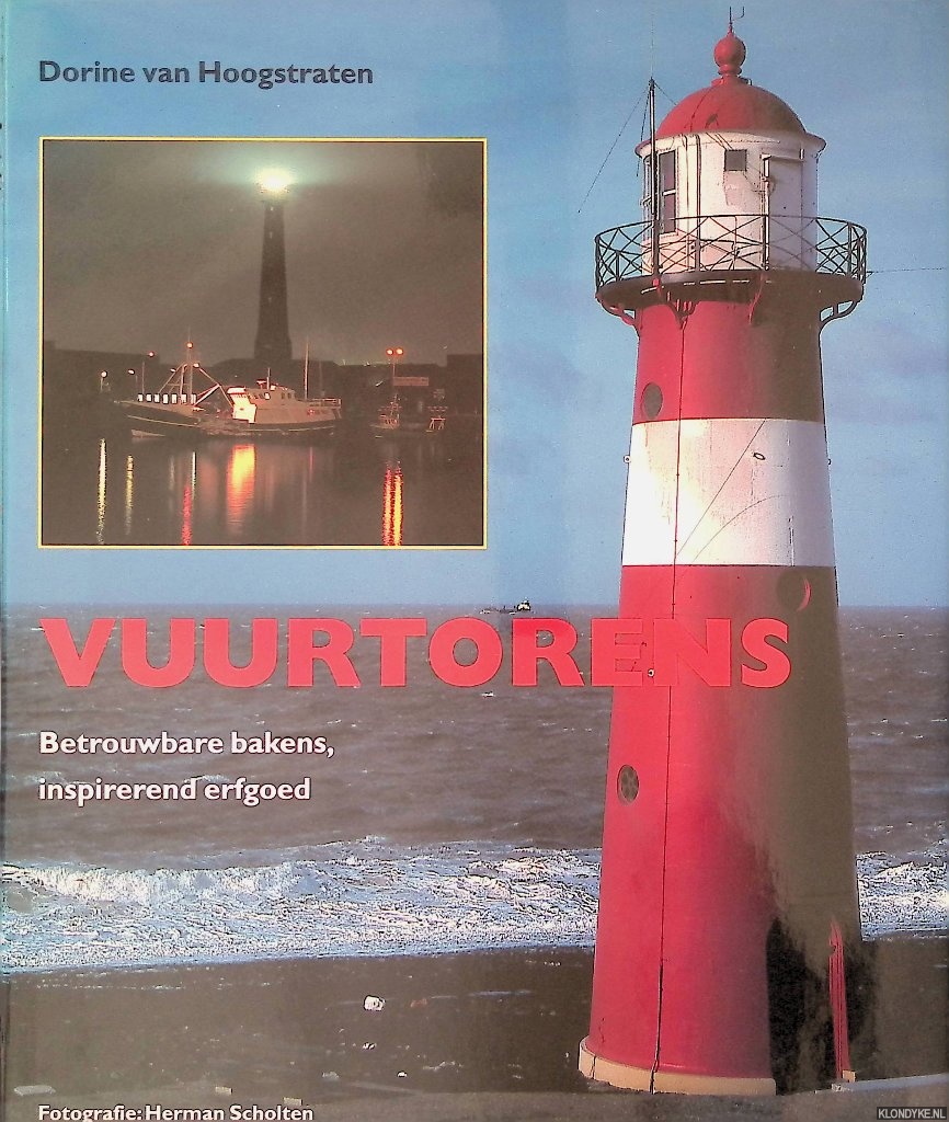 Hoogstraten, Dorine van - Vuurtorens: betrouwbare bakens, inspirerend erfgoed