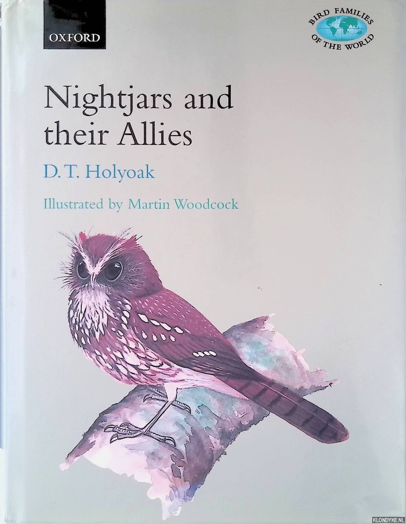 Holyoak, D.T. - Nightjars and Their Allies: The Caprimulgiformes