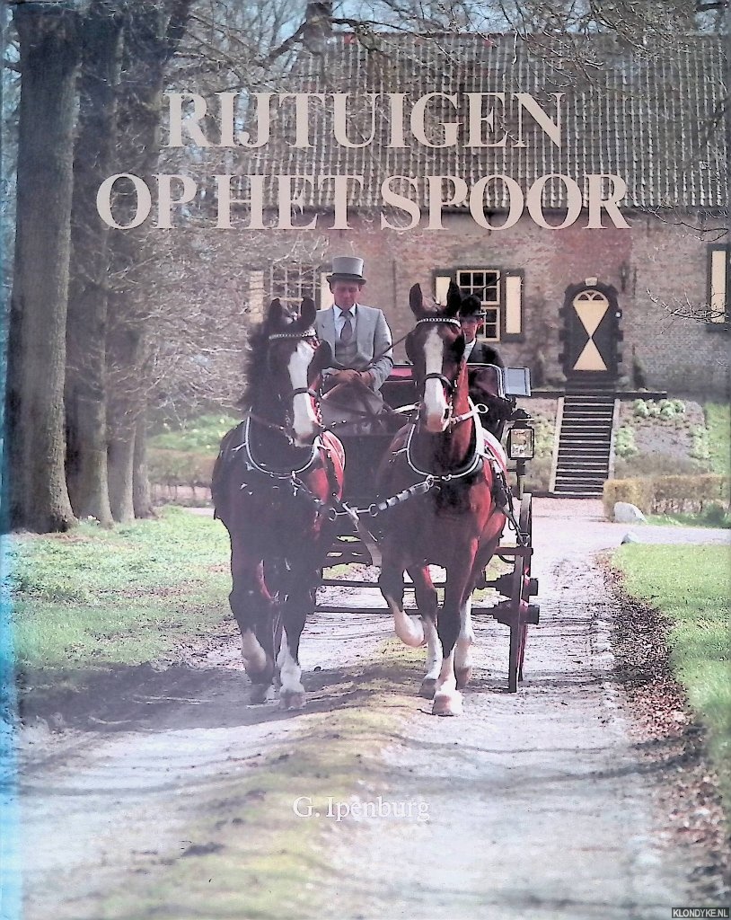 Ipenburg, Gerard - Rijtuigen op het spoor