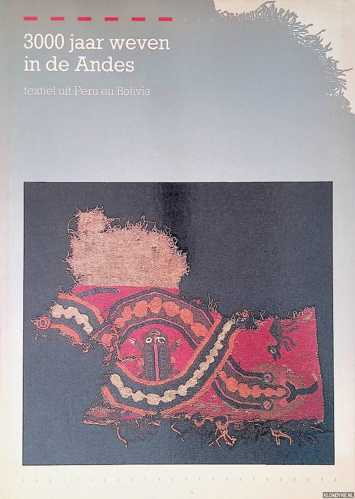 Brommer, Bea - en anderen - 3000 jaar weven in de Andes: Textiel uit Peru en Bolivia