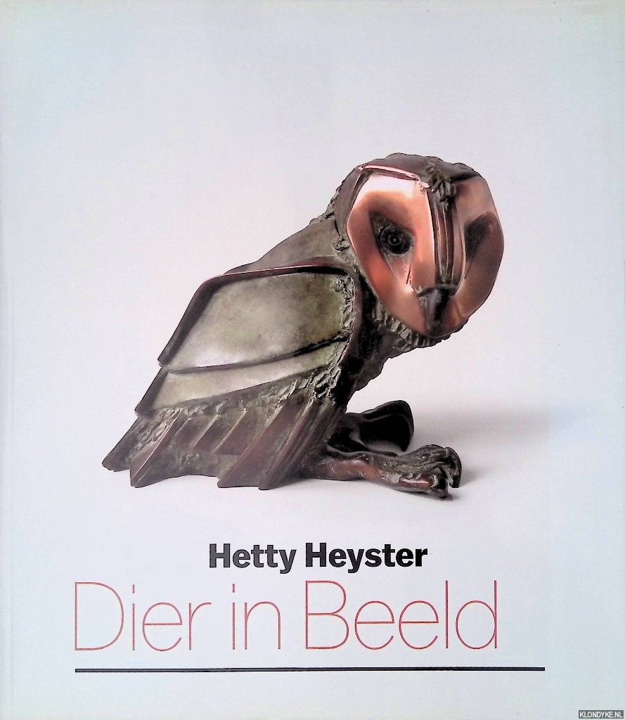 Heyster, Hetty & Mieke van der Wal & Tiana Wilhelm - Dier in beeld: een overzicht