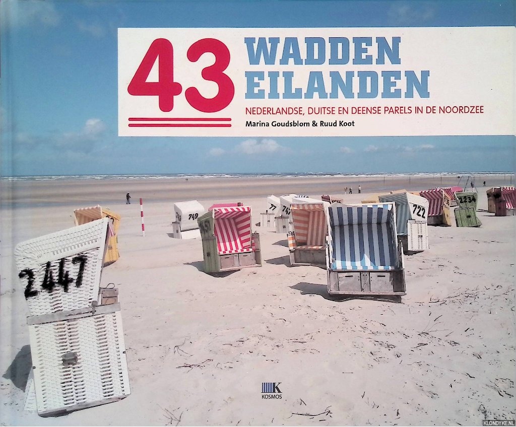 Goudsblom, Marina & Ruud Koot - 43 Waddeneilanden: Nederlandse, Duitse en Deense parels in de Noordzee