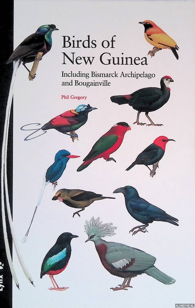 Gregory, Phil - Birds of New Guinea: Including Bismarck Archipelago and Bougainville