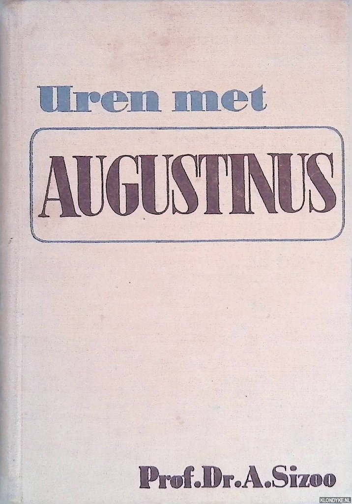 Sizoo, A. - Uren met Augustinus