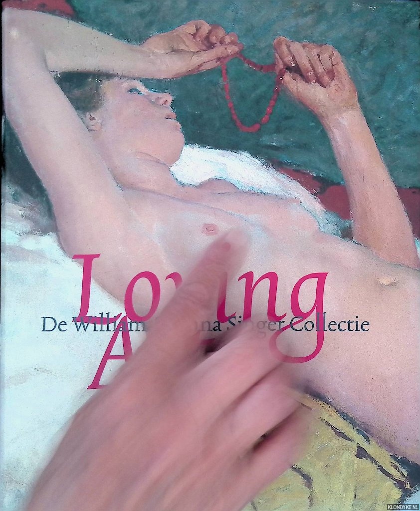 Schretlen, Helen - Loving Art: De William & Anna Singer Collectie