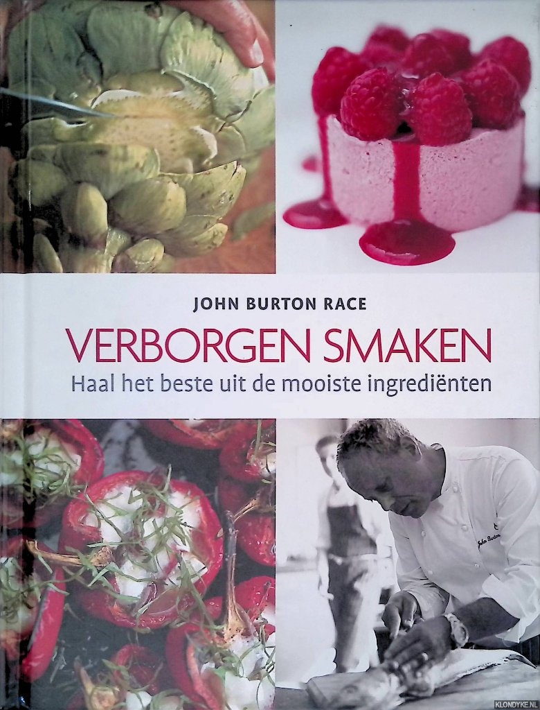 Race, John Burton - Verborgen smaken: Haal het beste uit de mooiste ingredienten