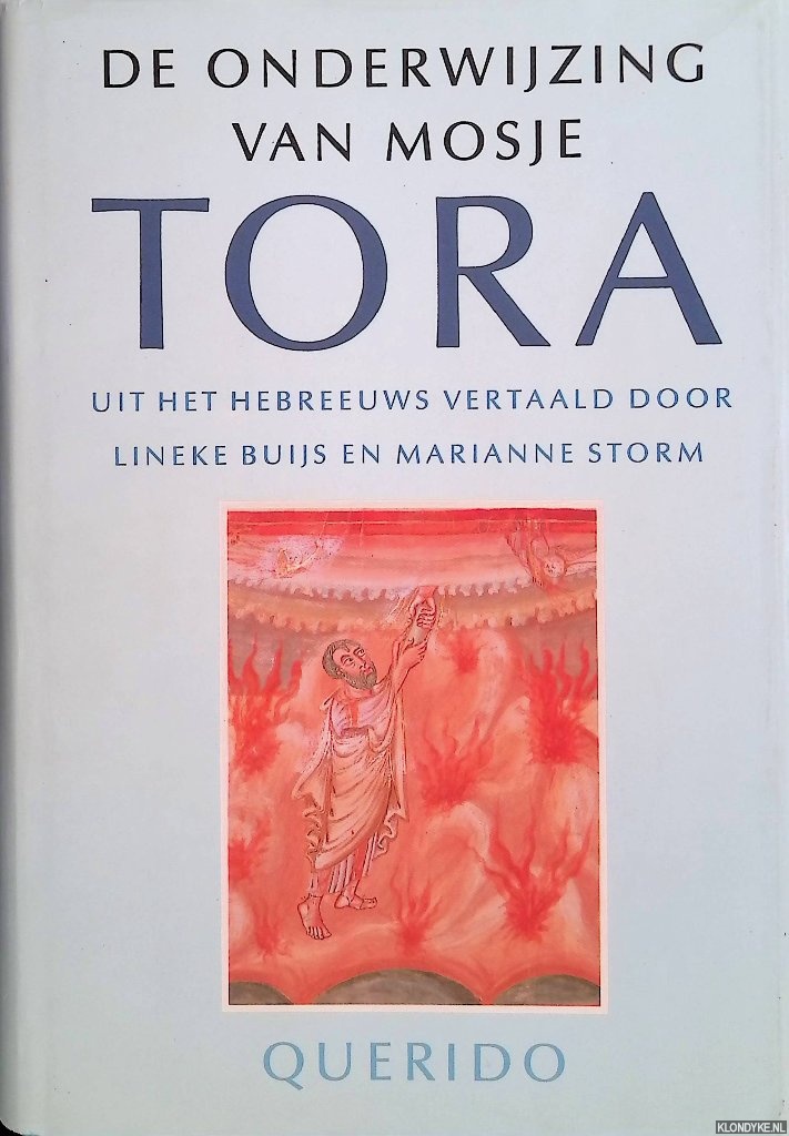 Buijs, Lineke & Marianne Storm (vertaling uit het hebreeuws) - Tora: De onderwijzing van Mosje