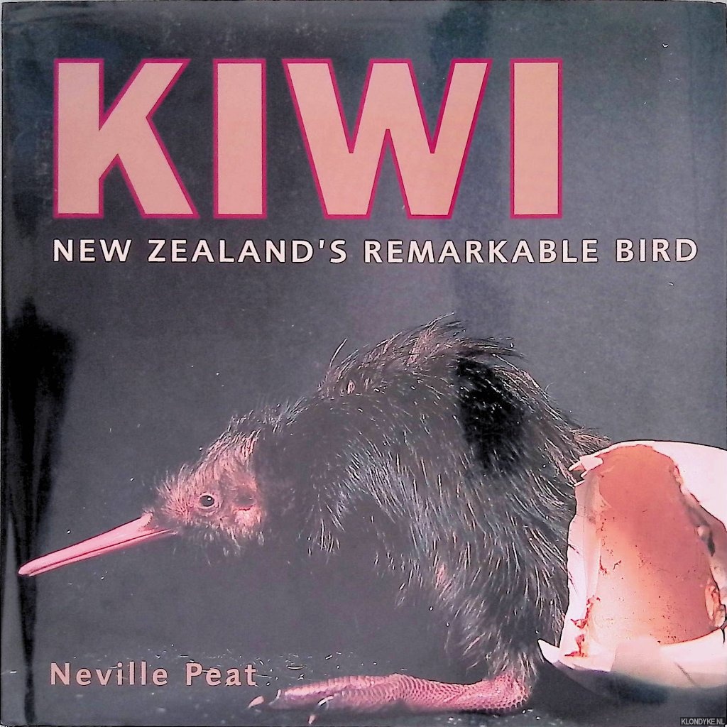 Peat, Neville - Kiwi: New Zealand's Remarkable Bird