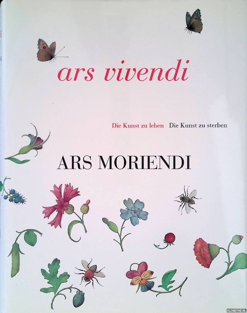 Plotzek, Joachim M. & Katharina Winnekes & Stefan Kraus & Ulrike Surmann - Ars vivendi, Ars moriendi: Die Kunst zu leben, die Kunst zu sterben