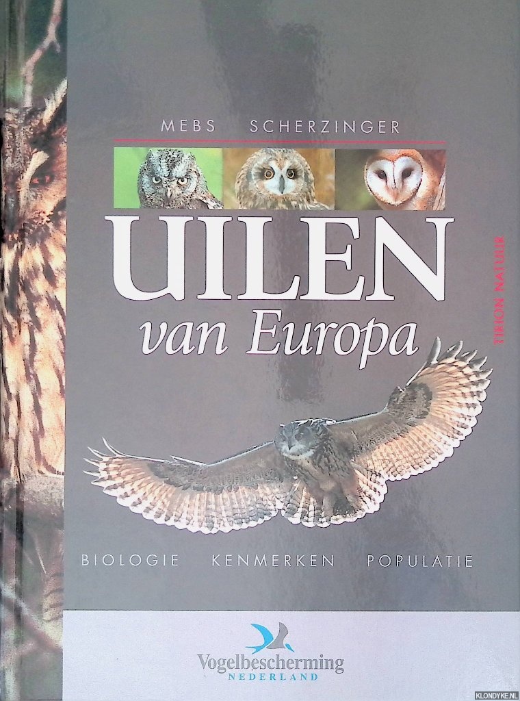 Mebs, Theodor & Wolfgang Scherzinger - Uilen van Europa: biologie, kenmerken, populaties