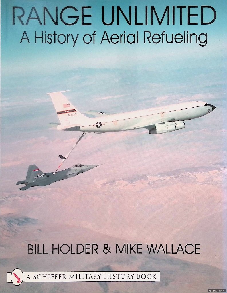 Holder, Bill & William G. Holder - Range Unlimited: A History of Aerial Refueling
