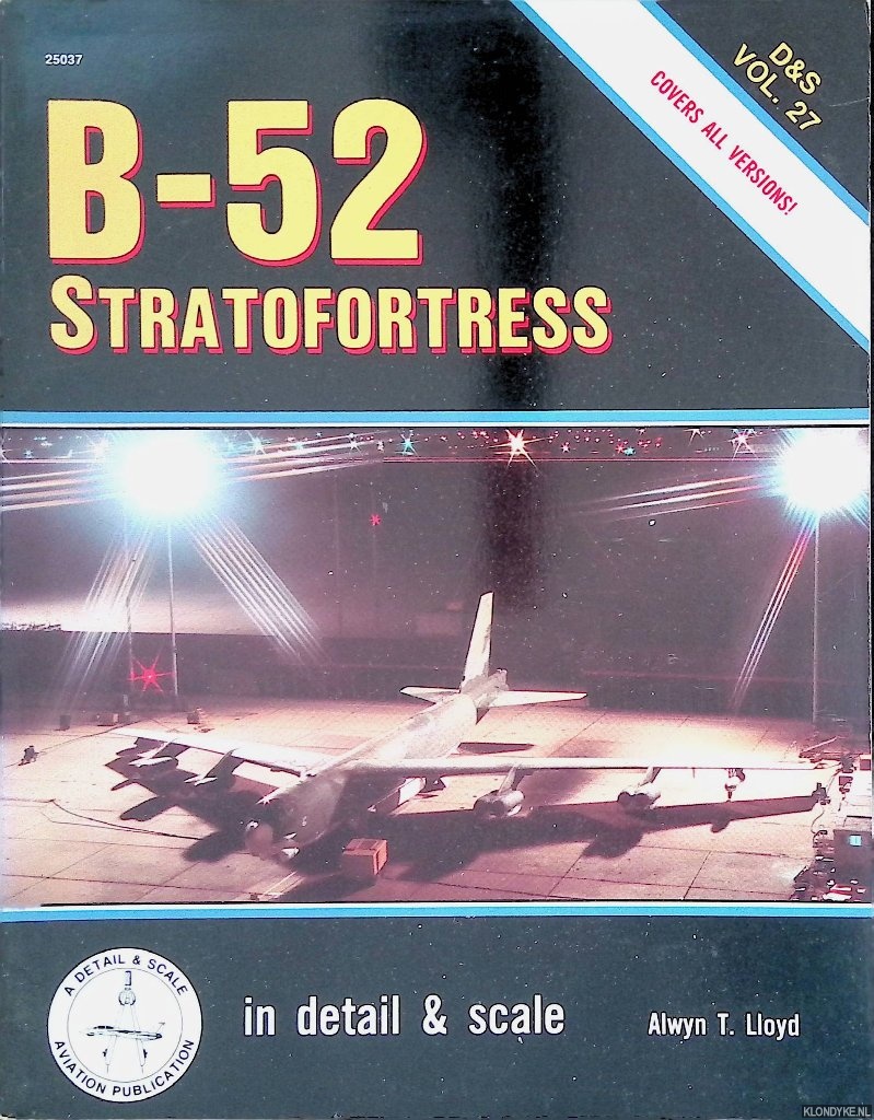 Lloyd, Alwyn T. - B-52 Stratofortress in Detail & Scale