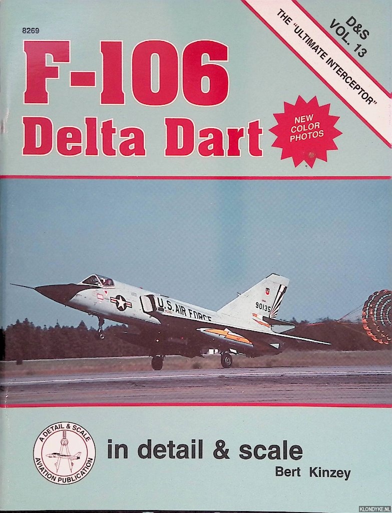 Kinzey, Bert - F-106 Delta Dart in Detail and Scale