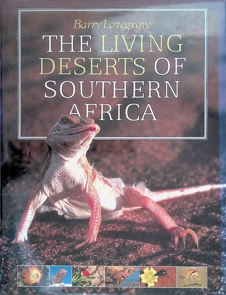 Lovegrove, Barry & Roy Siegfried - The Living Deserts of Southern Africa