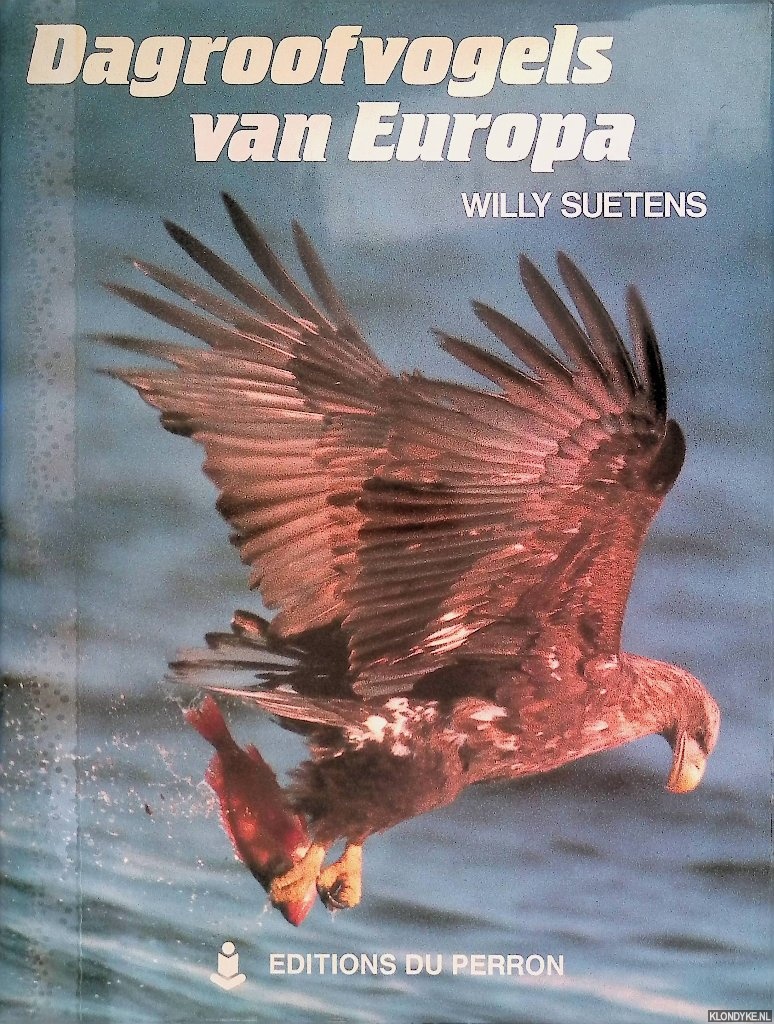 Suetens, Willy - Dagroofvogels van Europa