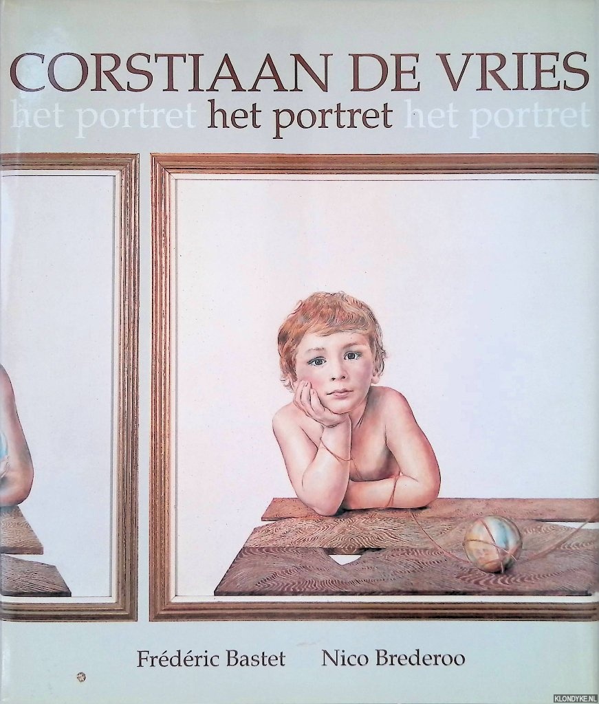 Bastet, Frdric & Nico Brederoo - Corstiaan de Vries: het portret *GESIGNEERD*