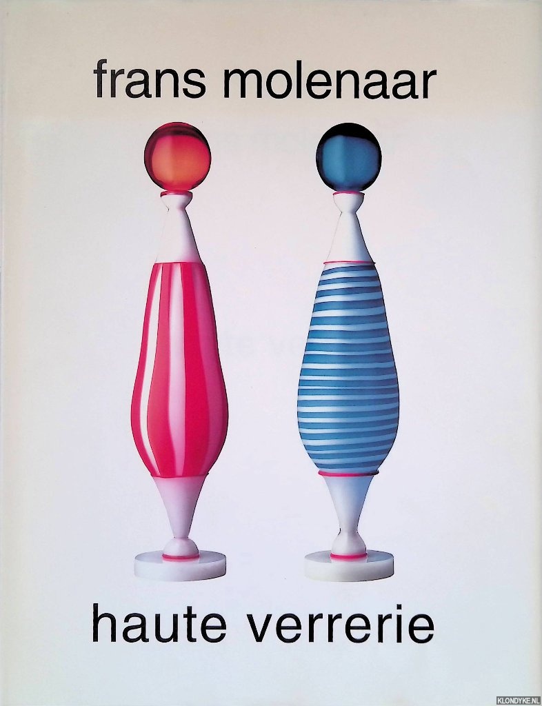 Mual, Makiri (editor) - Frans Molenaar: haute verrerie