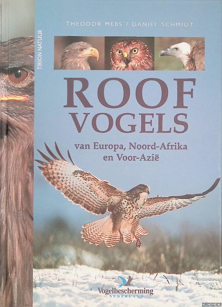 Mebs, Theodor & Daniel Schmidt - Roofvogels van Europa, Noord-Afrika en Voor-Azi: biologie, kenmerken, populaties