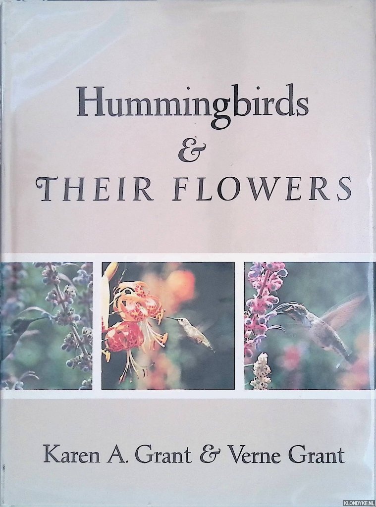 Grant, Karen A. & Verne Grant - Hummingbirds and Their Flowers