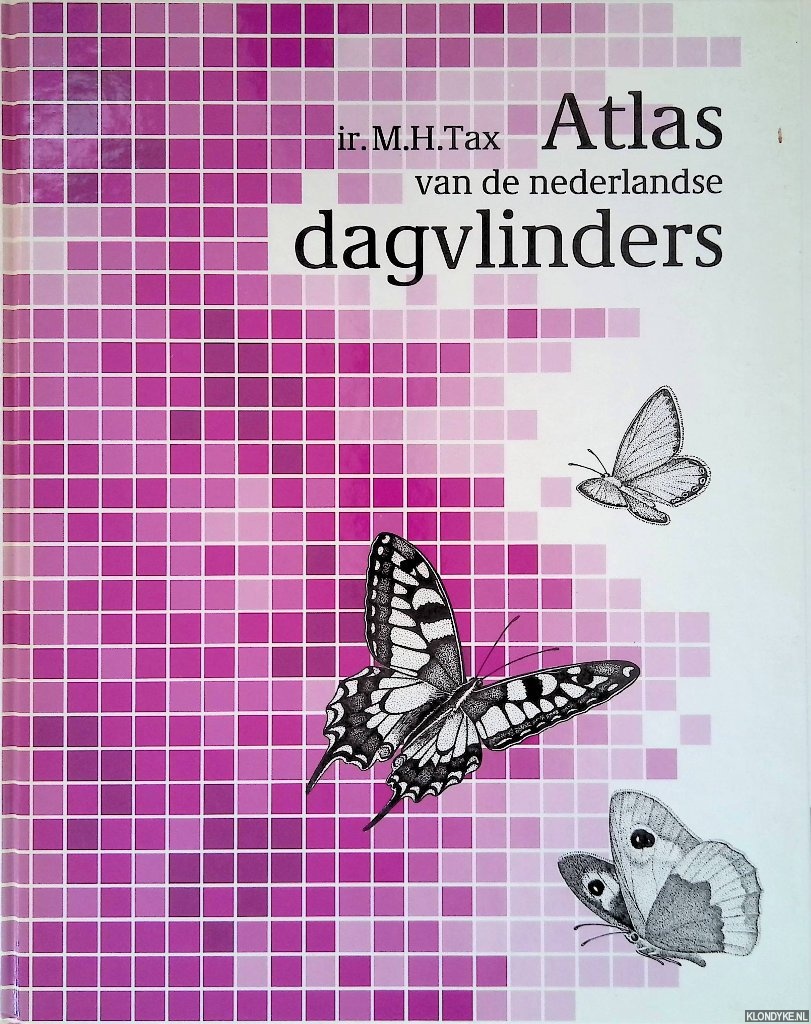 Tax, M.H. - Atlas van de Nederlandse dagvlinders