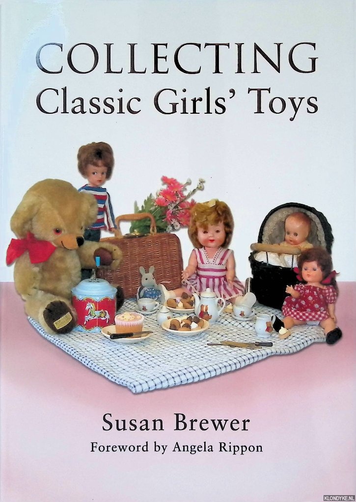 Brewer, Susan - Collecting Classic Girls' Toys