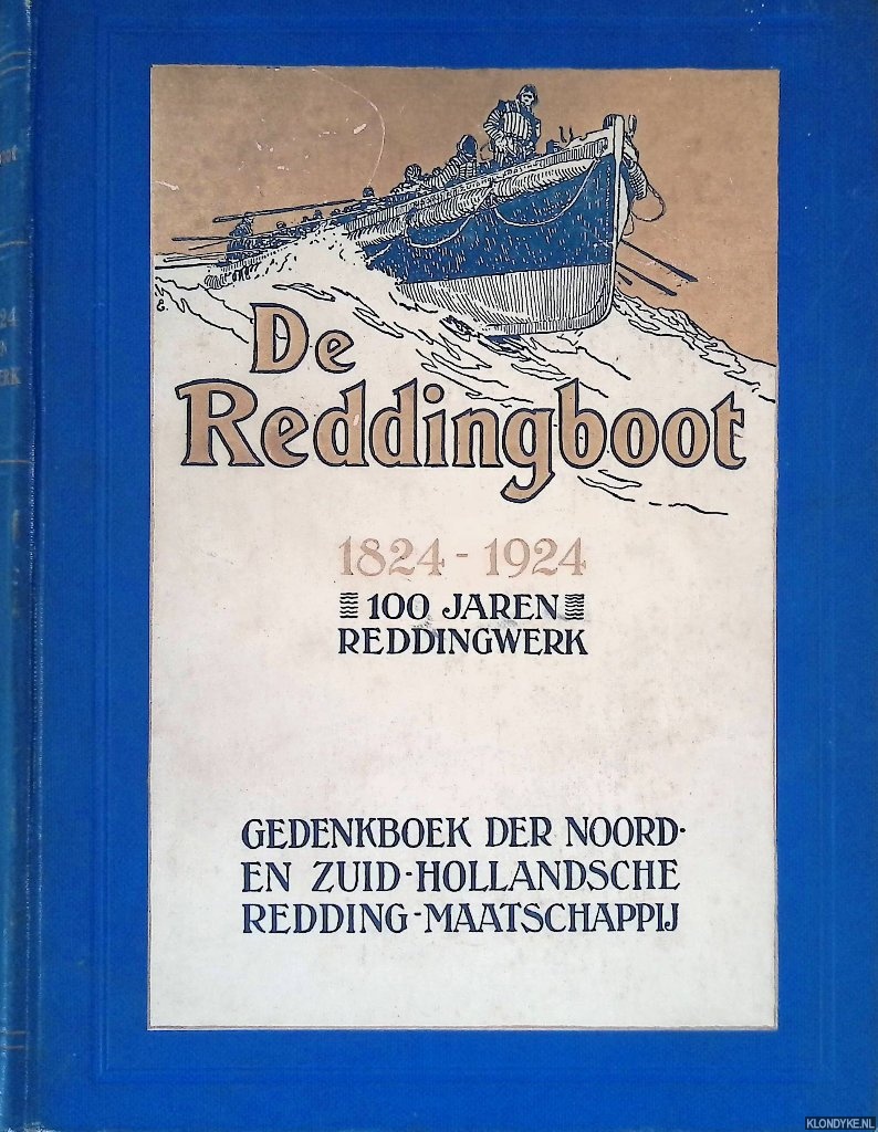 Uilkens, H.G.J. & Dr. W.L.D. van der Brink - Gedenkboek der Noord- en Zuid-Hollandsche Redding-Maatschappij over 100 jaren reddingwerk