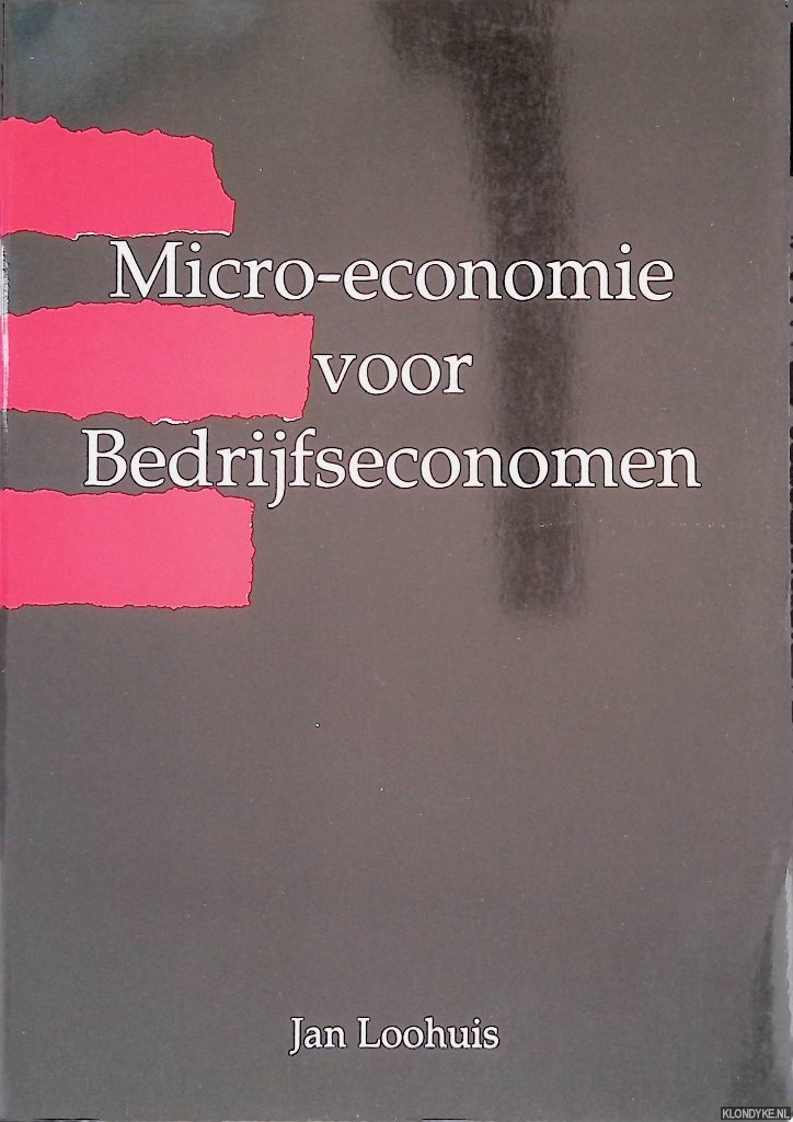Loohuis, Jan - Micro-economie voor bedrijfseconomen