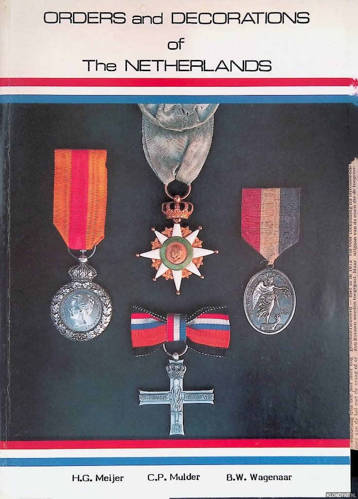 Meijer, H.G. & C.P. Mulder & B.W. Wagenaar - Orders and decorations of the Netherlands