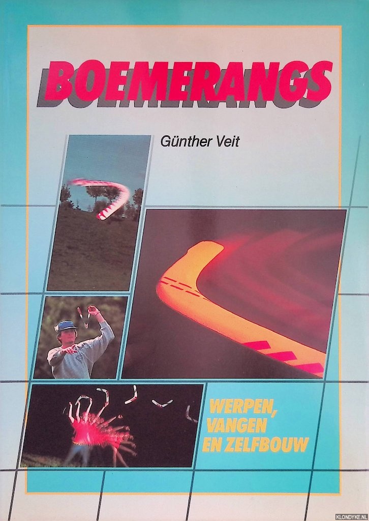 Veit, Gnter - Boemerangs. Werpen, vangen en zelfbouw