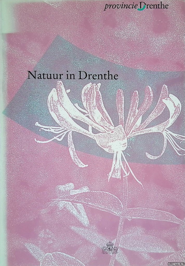 Hoentjen, Ben - en anderen - Natuur in Drenthe: achtergronddocument bij het Provinciaal natuurbeleidsplan Drenthe