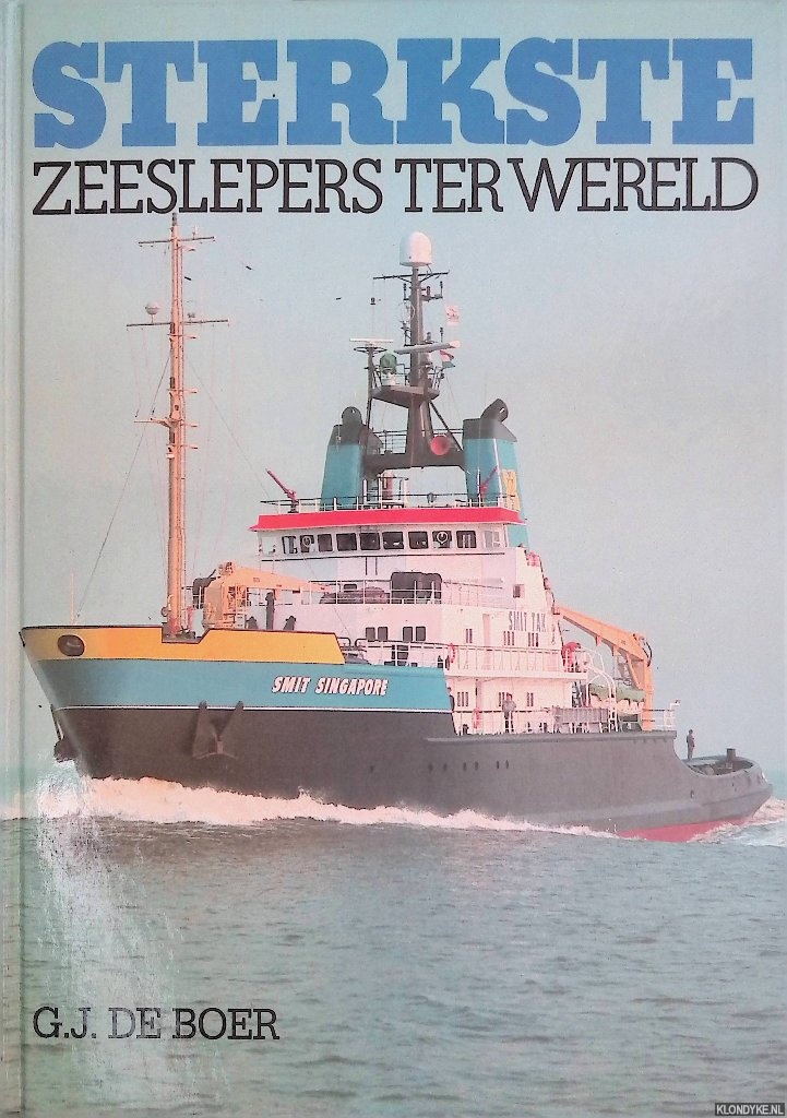 Boer, G.J. de - Sterkste zeeslepers ter wereld