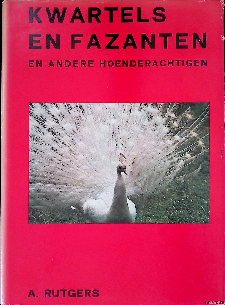 Rutgers, Abram - Kwartels en fazanten, en andere hoenderachtigen