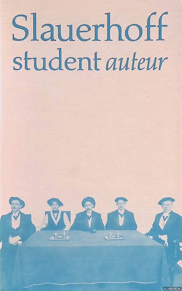 Slauerhoff, J. & Eep Francken & Geerte Munster & Arie Pos - Student, auteur
