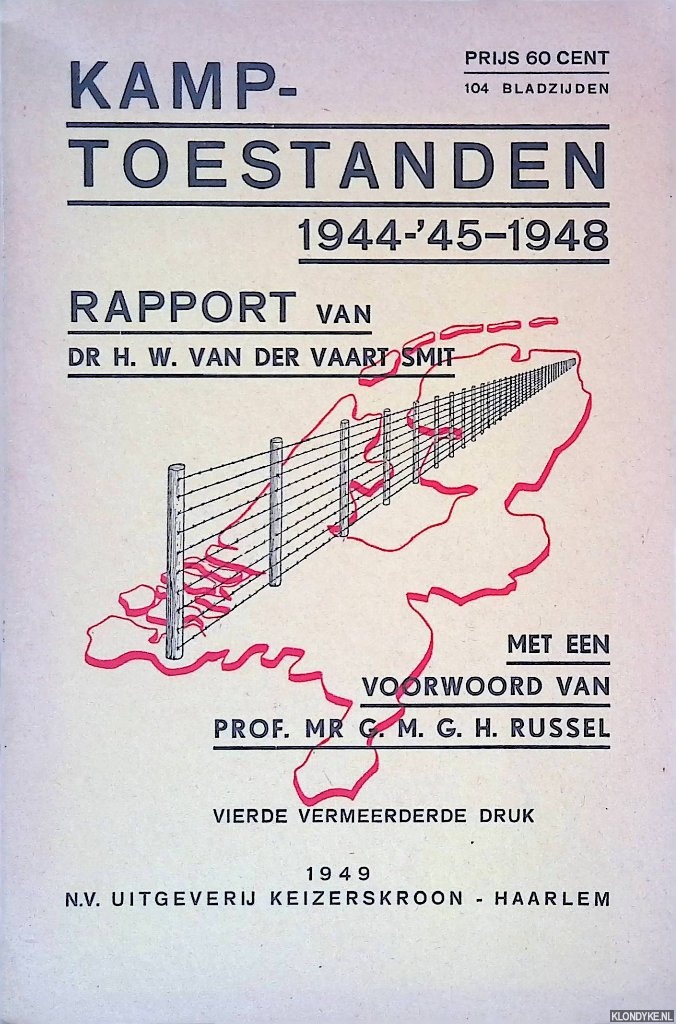 Vaart Smit, Dr. H.W. van der - Kamptoestanden 1944-'45-1948: Rapport van Dr. Van der Vaart Smit