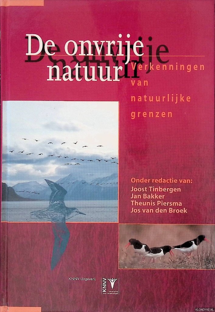 Tinbergen, Joost - De Onvrije Natuur: verkenningen van natuurlijke grenzen