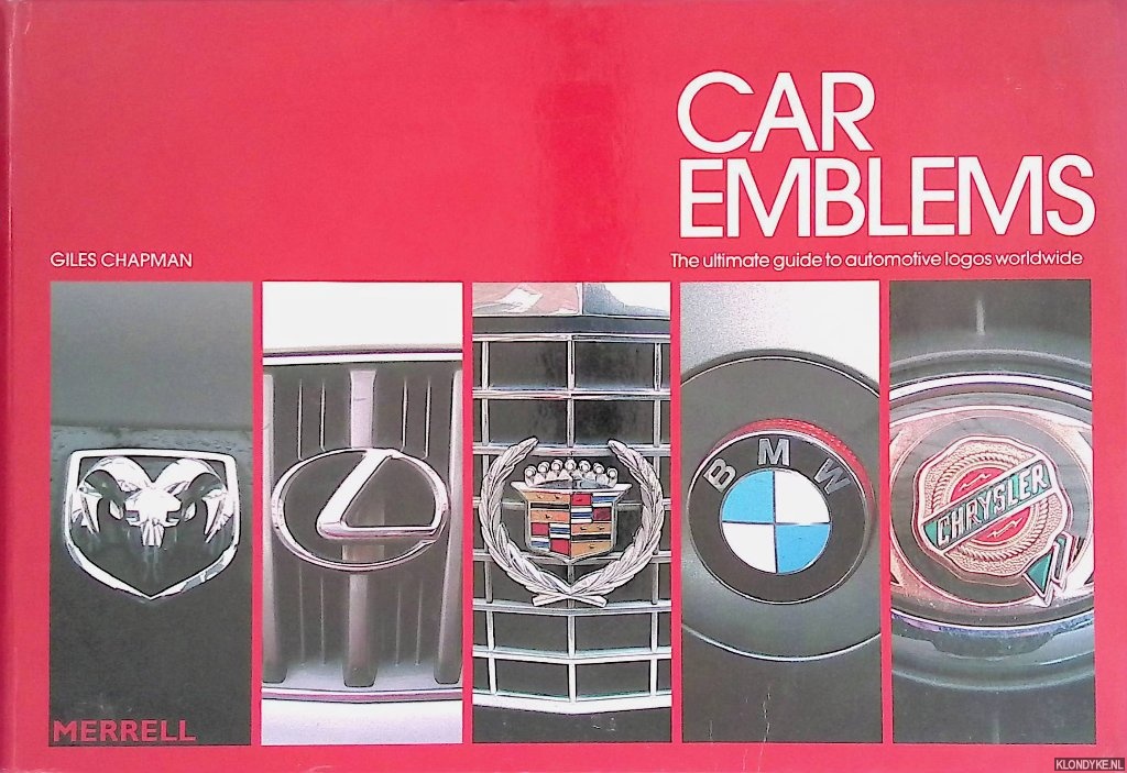 Chapman, Giles - Car Emblems: The Ultimate Guide to Automotive Logos Worldwide